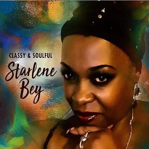 High Quality Starlene Bey - Classy & Soulful - CD Music - Sb