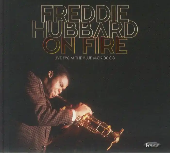 Fan Favorite Freddie Hubbard - On Fire - Live From The Blue Morrocco - CD Music - Resonance