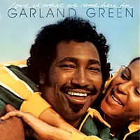 Shop Now Garland Green - LOVE IS WHAT WE CAME HERE FOR - CD Music - Expansion