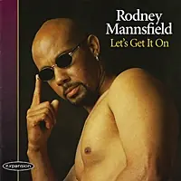 Rodney Mannsfield - LETS GET IT ON - CD Music - Expansion Direct From Factory