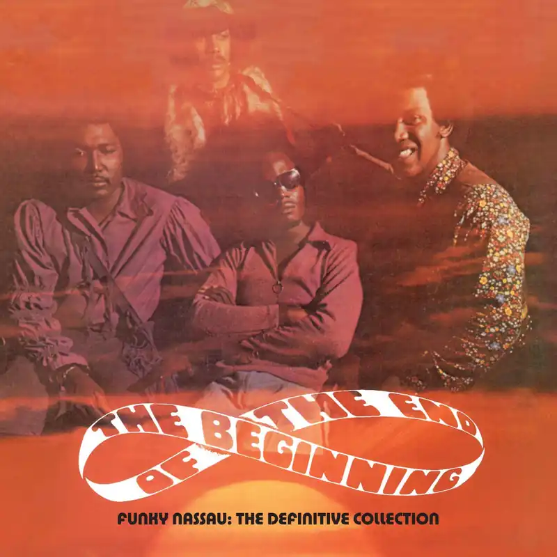 Beginning Of The End - FUNKY NASSAU - THE DEFINITIVE COLLECTION - CD Music - Strut (2Cd) Hot Picks