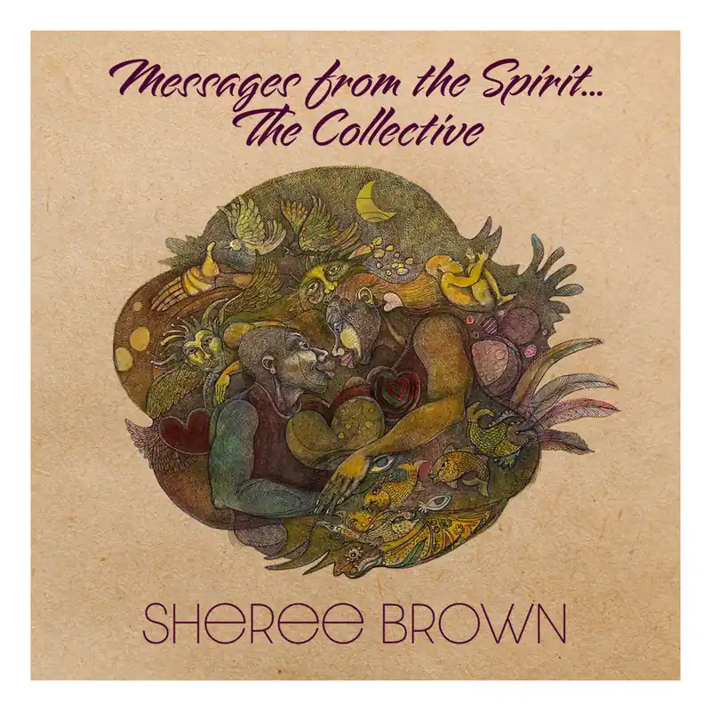 Sheree Brown - Messages From The Spirit...The Collective - CD Music - Expansion Get Yours