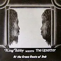 King Tubby Meets The Upsetter - King Tubby Meets The Upsetter At The Grass Roots Of Dub - LP, Vinyl Music - Studio 16 Best Choice