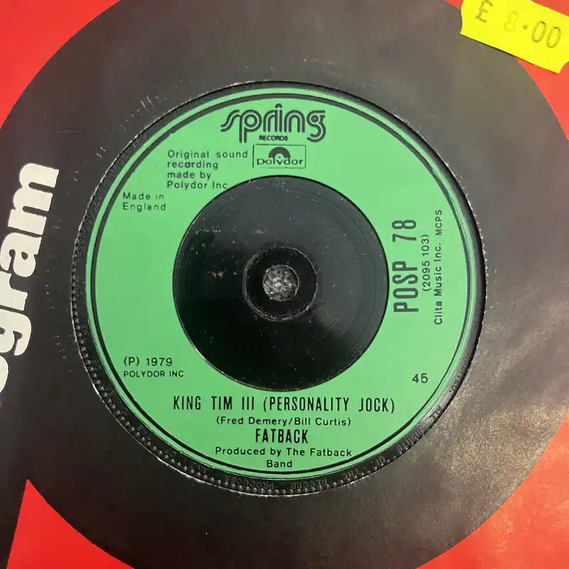 Fatback - King Tim III | Youre My Candy Sweet - 7" single, Vinyl Music - Spring Fresh Stock