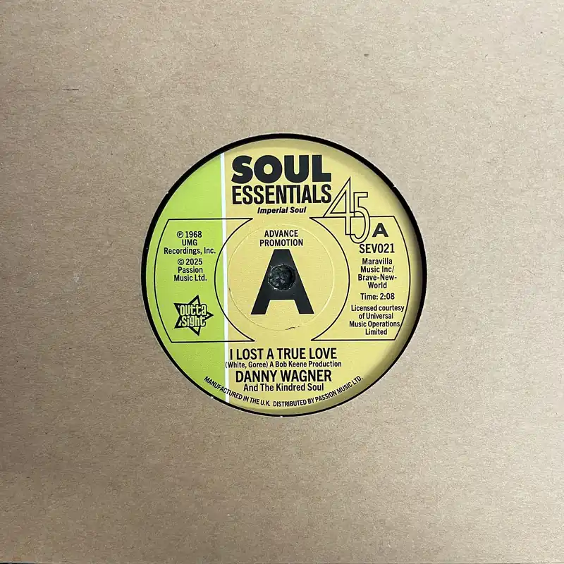 In Demand Danny Wagner And The Kindred Soul - I Lost A True Love / This Thing Called Love (DJ Copy) - 7" single, Vinyl Music - Outta Sight