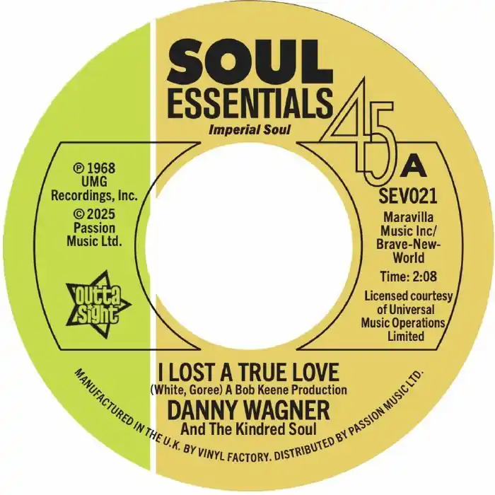 Handmade Danny Wagner And The Kindred Soul - I Lost A True Love / This Thing Called Love - 7" single, Vinyl Music - Outta Sight