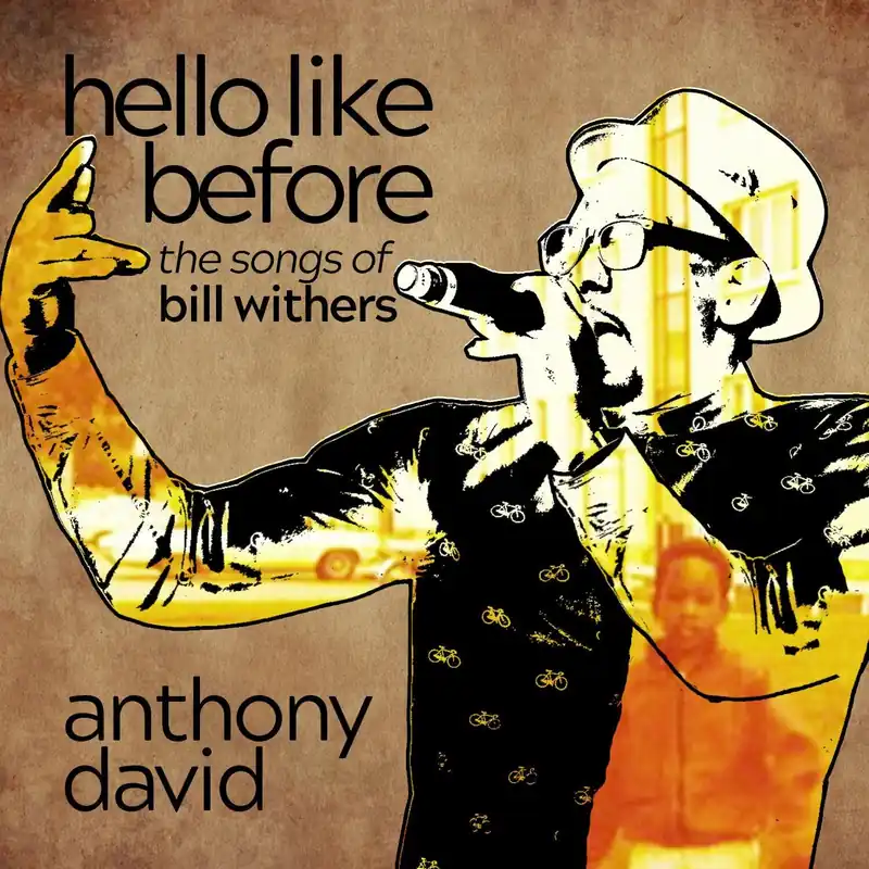 Crafted Anthony David - Hello Like Before - The Songs Of Bill Withers - CD Music - Shanachie