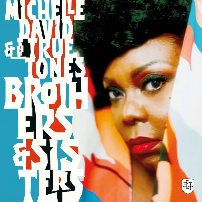 Michelle David & The True-Tones - Brothers & Sisters - LP, Vinyl Music - Record Kicks Best Price
