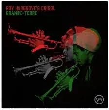 Professional Grade Roy Hargroves Crisol - Grande-Terre - LP, Vinyl Music - Verve