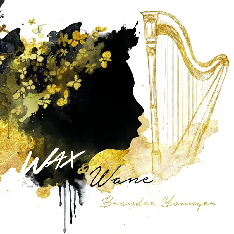 Brandee Younger - Wax & Wane - CD Music - Brandee Younger While Supplies Last