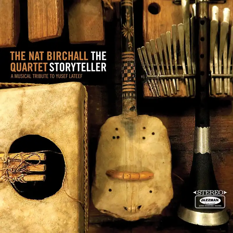 Nat Birchall Quartet - The Storyteller - A Musical Tribute To Yusef Lateef - CD Music - Jazzman Weekend Sale
