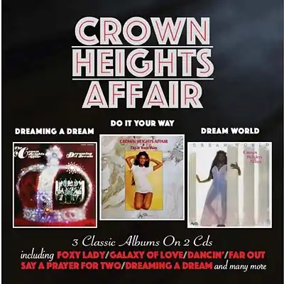 Crown Heights Affair - Dreaming A Dream/Do It Your Way/Dream World - CD Music - Robin Songs Deal