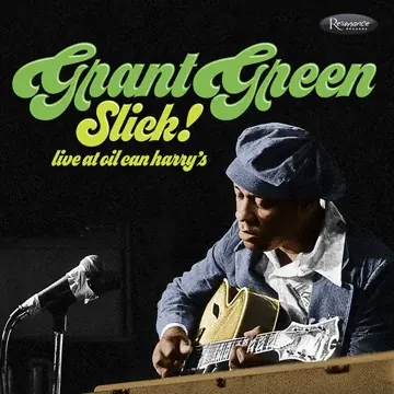 Grant Green - Slick! - Live At Oil Can Harry'S - CD Music - Resonance Records Viral