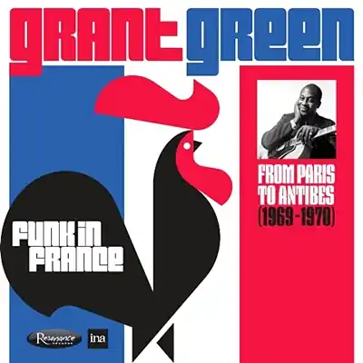 Fast Shipping Grant Green - Funk In France: From Paris To Antibes (1969-1970) (Record Store Day Exclusive) - LP, Vinyl Music - Resonance Records