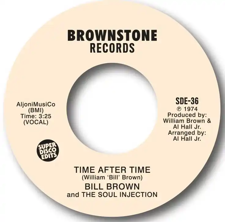 Weekend Sale Bill Brown & Soul Injection - Time After Time/Instrumental (S4519) - 7" single, Vinyl Music - Super Disco Edits