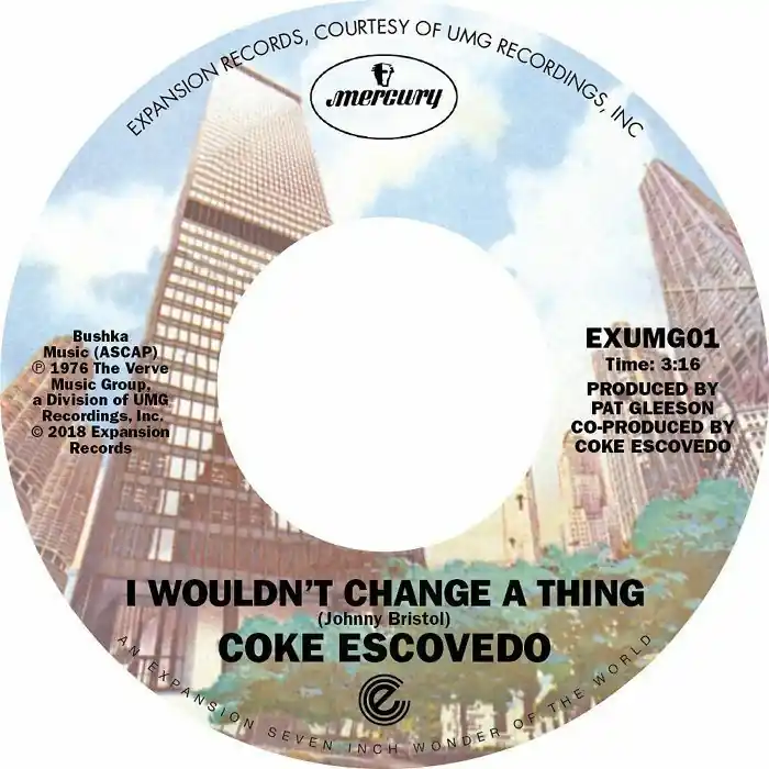 Coke Escovedo - Wouldn'T Change A Thing - 7" single, Vinyl Music - Direct From Factory