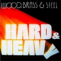 Grab Now Wood Brass And Steel - Hard N Heavy (180Gm) - LP, Vinyl Music - Soul Brother Records