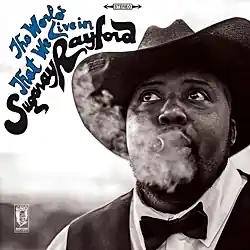 Grab Now Sugaray Rayford - The World That We Live In - CD Music - Blind Faith