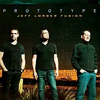 Jeff Lorber Fusion - Prototype - CD Music - Shanachie Grab Now