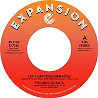 Aristocrats - Let'S Get Together Now (expansion s4519) - 7" single, Vinyl Music - Expansion While Supplies Last