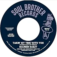 Free Delivery Maureen Bailey - Takin My Time With You/I Want You (All For Myself) (soul brother s4519) - 7" single, Vinyl Music - Soul Brother Records