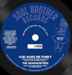 Weekend Sale Headhunters - God Make Me Funky /If You'Ve Got It You'Ll Get It Rsd2017 - 7" single, Vinyl Music - Soul Brother Records