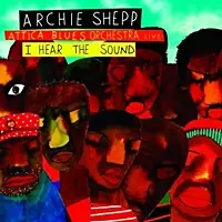 Deal Archie Shepp Attica Blues Orchestra - I Hear A Sound - CD Music - Archieball