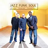 Jeff Lorber Chuck Loeb Everette Harp - Jazz Funk Soul - CD Music - Shanachie Must Have