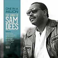 Last Chance Sam Dees, Various Artists - One In A Million - The Songs Of Sam Dees - CD Music - Kent