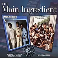 Authentic Main Ingredient - Rolling Down A Mountainside/Music Maximus - CD Music - Expansion