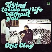 Otis Clay - Trying To Live My Life (Coloured Vinyl) - LP, Vinyl Music - Hi/Fat Possum Hot Deal