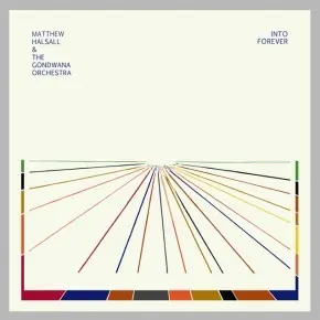 Matthew Halsall & The Gondwana Orchestra - Into Forever - CD Music - Gondwana Buy Online