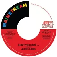 Alice Clark - Don'T You Care/Never Did I Stop Lovin You - 7" single, Vinyl Music - Mainstream Fan Favorite
