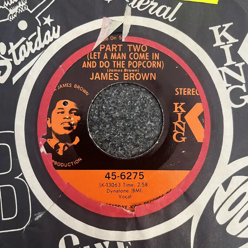 James Brown - Let A Man Come In And Do The Popcorn Pt 2 | Gittin A Little Hipper Pt 2 - 7" single, Vinyl Music - King Crafted