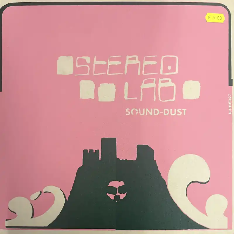 Stereolab - Sound Dust - LP, Vinyl Music - Duophonic Today Only