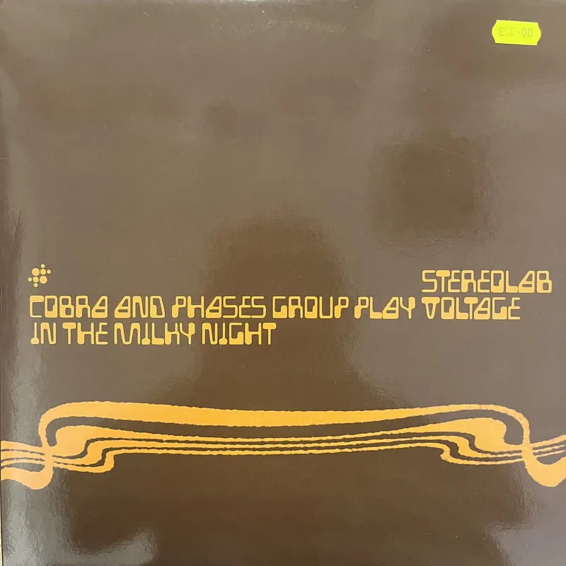 Stereolab - Cobra And Phases Group Play Voltage In The Milky Night - LP, Vinyl Music - Duophonic In Demand