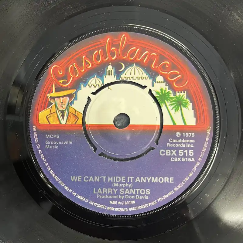 Larry Santos - We Cant Hide It Anymore | Cant Get You Off My Mind - 7" single, Vinyl Music - Casablanca Free Returns