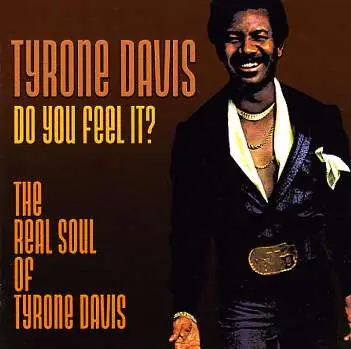 Tyrone Davis - DO YOU FEEL IT-THE REAL SOUL OF TYRONE DAVIS - CD Music - Expansion Professional Grade