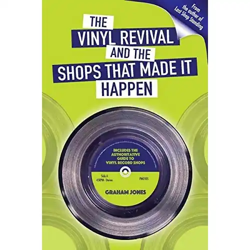 Graham Jones - The Vinyl Revival And The Shops That Made It Happen - Book Music - Elektra Viral