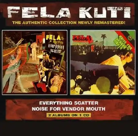 Super Sale Fela Kuti - Everything Scatter/ Noise For Vendor Mouth - CD Music - Wrasse