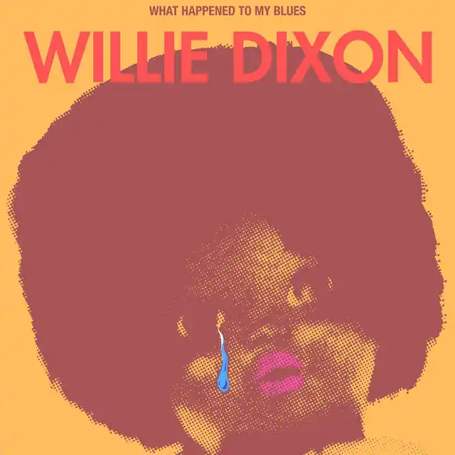 Willie Dixon - What Happened To My Blues (Bright Orange) (RSD 2025) - LP, Vinyl Music - L.M.L.R. Holiday Sale