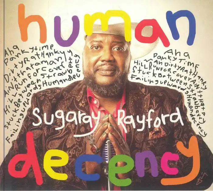 Sugaray Rayford - Human Decency - CD Music - Forty Below Get Yours
