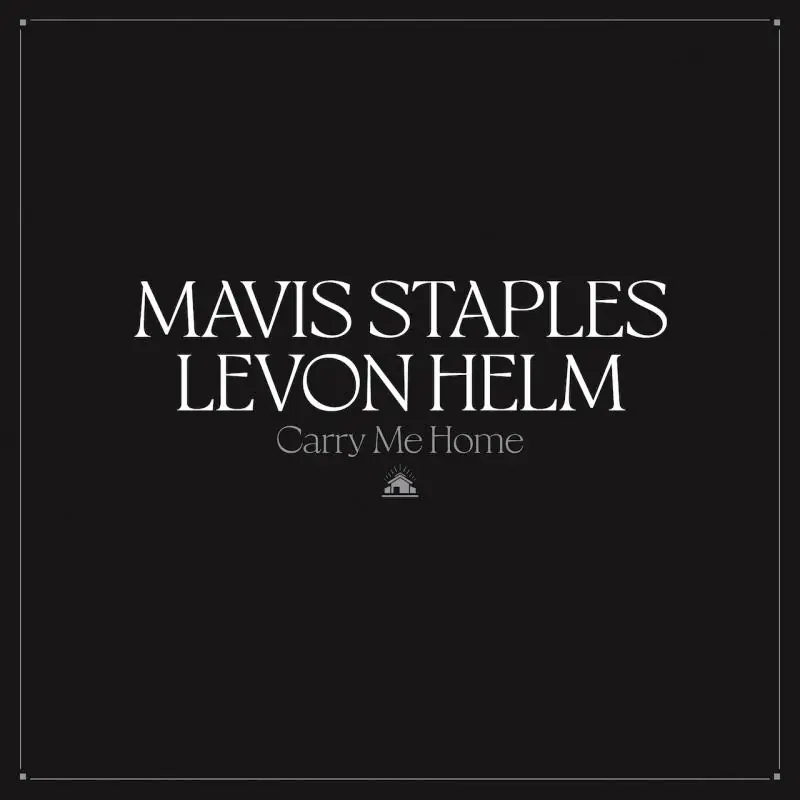 Levon Helm, Mavis Staples - Carry Me Home - LP, Vinyl Music - Anti Best Choice