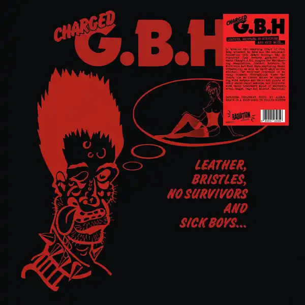 Cheap Charged G.B.H* : Leather, Bristles, No Survivors And Sick Boys... LP, Comp, RE (M / M) - Dig Vinyl
