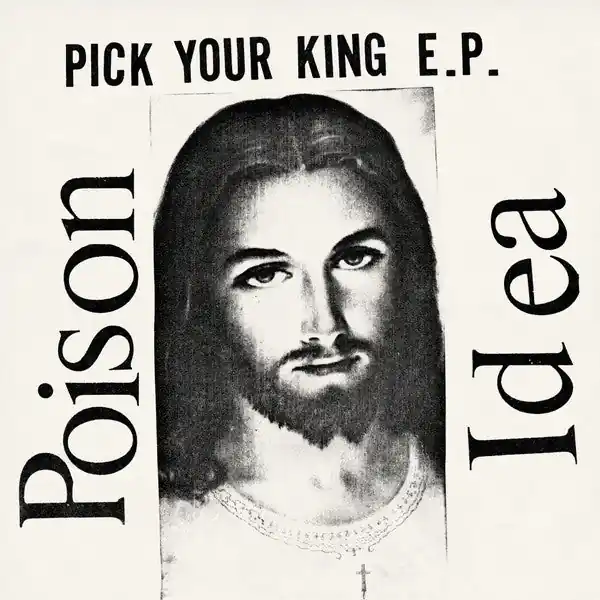 Poison Idea : Pick Your King E.P. 12", EP, RE, RM, Whi (M / M) - Dig Vinyl Cheap