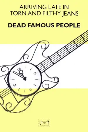 Dead Famous People : Arriving Late In Torn And Filthy Jeans 12", MiniAlbum (VG+ / VG+) - Dig Vinyl Free Returns