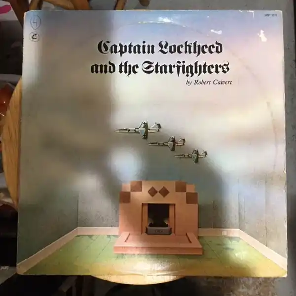 Deal Robert Calvert : Captain Lockheed And The Starfighters LP, Album (VG+ / VG) - Dig Vinyl