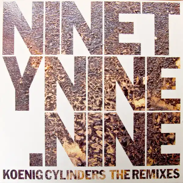 Special Discount Koenig Cylinders : NinetyNine.Nine - The Remixes 2x12" (VG / VG) - Dig Vinyl