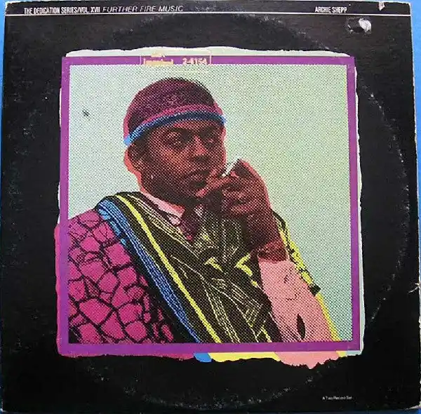 Archie Shepp : Further Fire Music 2xLP (M / VG+) - Dig Vinyl Luxury