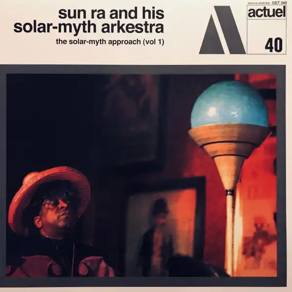 The Sun Ra Arkestra : The Solar-Myth Approach (Vol 1) LP, Album, RE, RM, 180 (VG+ / VG+) - Dig Vinyl Deal